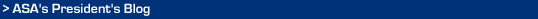 ASA's President Blog